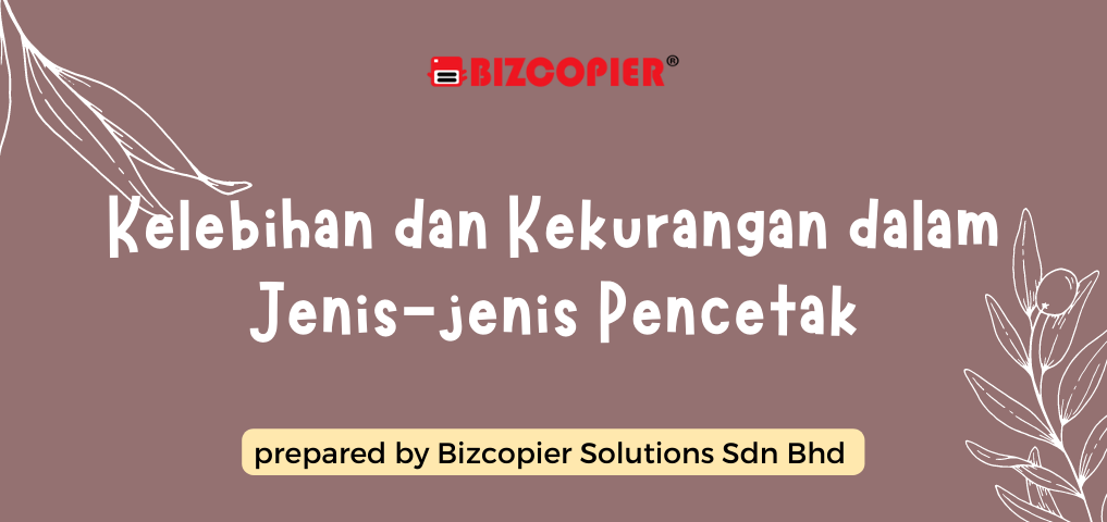 Kelebihan dan Kekurangan dalam Jenis-jenis Pencetak